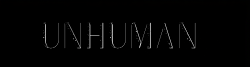 UNHUMAN